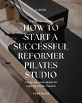 A Beginners Guide: How to start a Successful Reformer Pilates Business